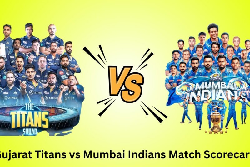 Gujarat Titans vs Mumbai Indians Match Scorecard – Full GT vs MI Stats & Highlights