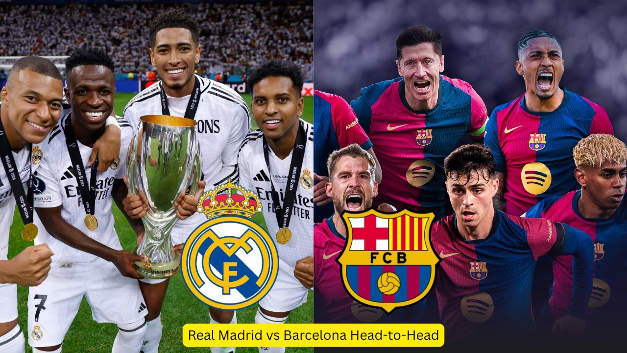 Real Madrid vs Barcelona Head-to-Head