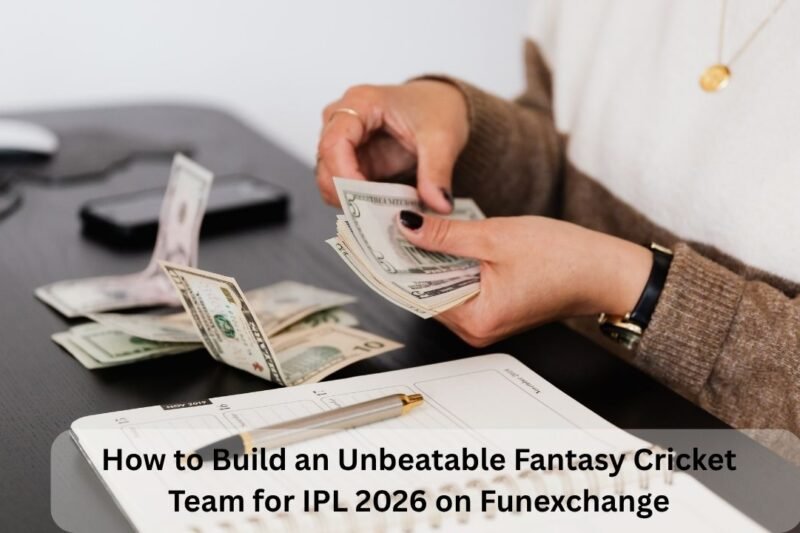How to Build an Unbeatable Fantasy Cricket Team for IPL 2026 on Funexchange