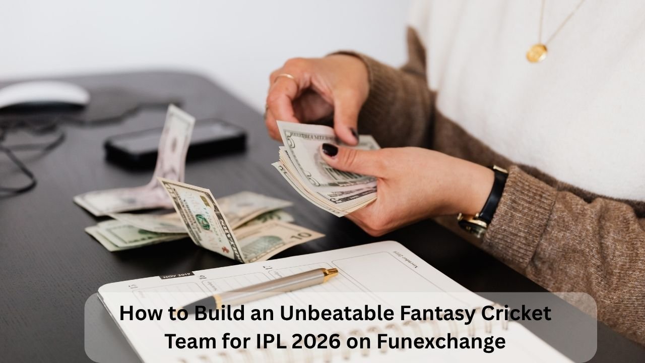 How to Build an Unbeatable Fantasy Cricket Team for IPL 2026 on Funexchange